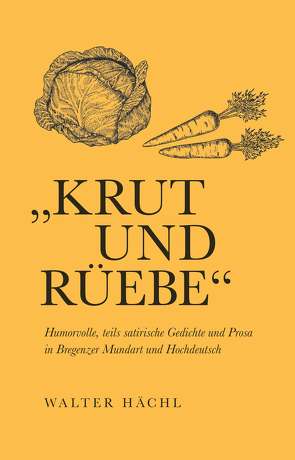 Krut und Rüebe von Hächl,  Dr. Walter