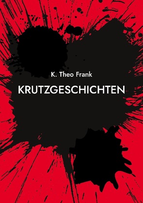 Krutzgeschichten von Frank,  K. Theo