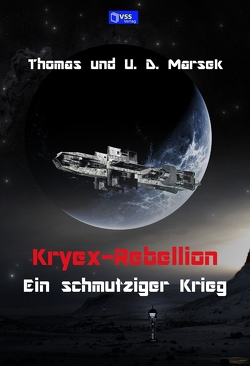 Kryex-Rebellion – Ein schmutziger Krieg von Marsek,  Thomas, Marsek,  U. D.