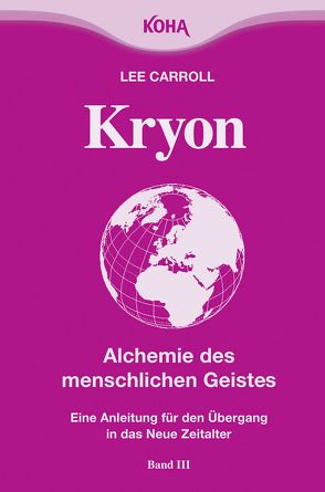 Kryon: Kryon, Kt, Bd.3 : Alchemie des menschlichen Geistes: Bd 3 (Broschiert) von Carroll,  Lee