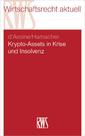 Krypto-Assets in Krise und Insolvenz von d'Avoine,  Marc, Hamacher,  Phil