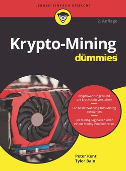 Krypto-Mining für Dummies von Bain,  Tyler, Kent,  Peter, Kommer,  Isolde