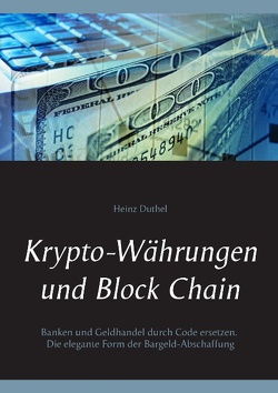 Krypto-Währungen und Block Chain von Duthel,  Heinz