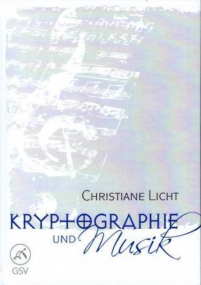 Kryptographie und Musik von Licht,  Christiane