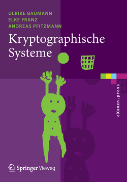 Kryptographische Systeme von Baumann,  Ulrike, Franz,  Elke, Pfitzmann,  Andreas
