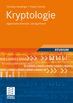 Kryptologie von Karpfinger,  Christian, Kiechle,  Hubert