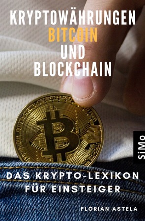 Kryptowährungen Bitcoin und Blockchain von Astela,  Florian