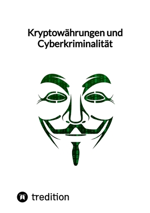 Kryptowährungen und Cyberkriminalität von Moritz