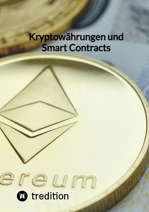 Kryptowährungen und Smart Contracts von Moritz