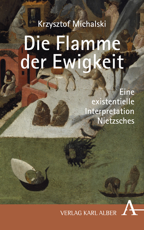 Krzysztof Michalski: Die Flamme der Ewigkeit von Hagedorn,  Ludger, Kubasiak,  Piotr, Nellen,  Klaus, Weiler,  Thomas