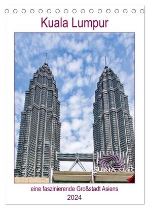 Kuala Lumpur – eine faszinierende Großstadt Asiens (Tischkalender 2024 DIN A5 hoch), CALVENDO Monatskalender von Schwarze,  Nina