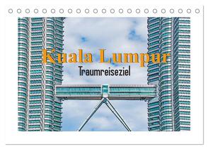 Kuala Lumpur – Traumreiseziel (Tischkalender 2024 DIN A5 quer), CALVENDO Monatskalender von Schwarze,  Nina