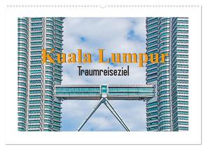 Kuala Lumpur – Traumreiseziel (Wandkalender 2024 DIN A2 quer), CALVENDO Monatskalender von Schwarze,  Nina