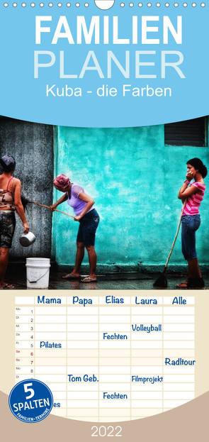 Familienplaner Kuba – die Farben (Wandkalender 2022 , 21 cm x 45 cm, hoch) von Pagga,  Udo