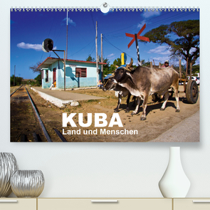 KUBA – Land und Menschen (Premium, hochwertiger DIN A2 Wandkalender 2021, Kunstdruck in Hochglanz) von Thiel (www.folkshow.de),  Marco