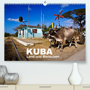 KUBA – Land und Menschen (Premium, hochwertiger DIN A2 Wandkalender 2022, Kunstdruck in Hochglanz) von Thiel (www.folkshow.de),  Marco