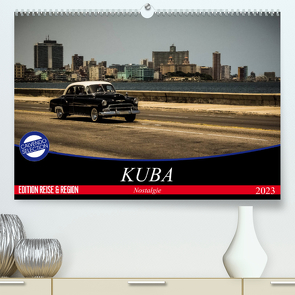 Kuba Nostalgie 2023 (Premium, hochwertiger DIN A2 Wandkalender 2023, Kunstdruck in Hochglanz) von & Stefanie Krüger,  Carsten