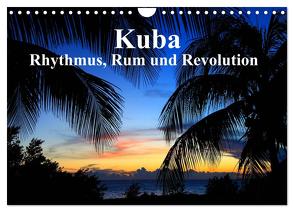 Kuba – Rhythmus, Rum und Revolution (Wandkalender 2024 DIN A4 quer), CALVENDO Monatskalender von Werner Altner,  Dr.