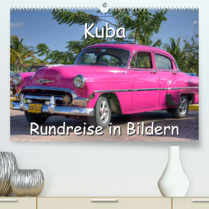 Kuba – Rundreise in Bildern (Premium, hochwertiger DIN A2 Wandkalender 2023, Kunstdruck in Hochglanz) von Birzer,  Christian