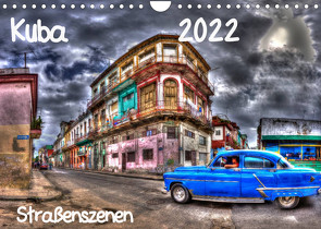 Kuba – Straßenszenen (Wandkalender 2022 DIN A4 quer) von Sturzenegger,  Karin