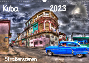 Kuba – Straßenszenen (Wandkalender 2023 DIN A3 quer) von Sturzenegger,  Karin