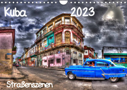 Kuba – Straßenszenen (Wandkalender 2023 DIN A4 quer) von Sturzenegger,  Karin
