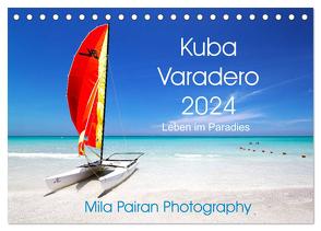 Kuba Varadero 2024 Leben im Paradies (Tischkalender 2024 DIN A5 quer), CALVENDO Monatskalender von Pairan,  Mila