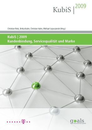 KubiS 2009. Kundenbindung, Servicequalität und Marke von Hahn,  Christian, Krahn,  Britta, Lopuszanski,  Michael, Rietz,  Christian