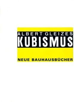 Kubismus von Gleizes,  Albert, Wingler,  Hans M.