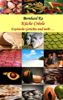 Küche Créole von Haft,  Ernst, Ka,  Bernhard, Ka-Léonide,  Shirl