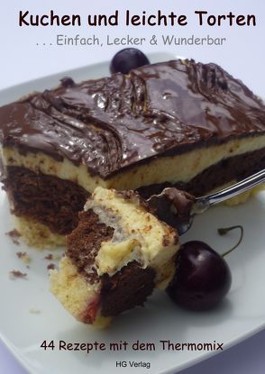 „Kuchen und leichte Torten“ … Einfach, Lecker & Wunderbar von Gundlach,  Anja
