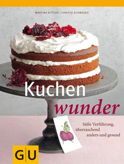 Kuchenwunder von Kittler,  Martina, Schmedes,  Christa