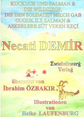 Kuckuck und Salman & die Wildziege, die den Soldaten Milch gab von Demir,  Necati, Laufenburg,  Heike, Özbakır,  İbrahim, Schell,  Gregor