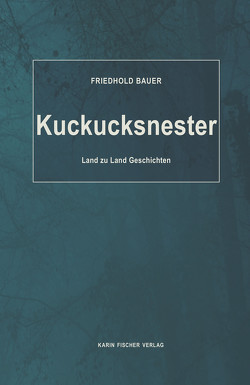 Kuckucksnester von Bauer,  Friedhold