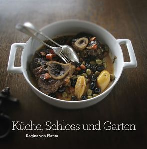 Küche, Schloss und Garten von von Planta,  Regina