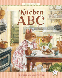 Küchen-ABC von Korsh,  Marianna, Rohde,  Detlef, Wheeler,  Susan