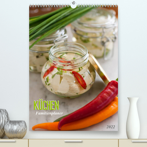 Küchen Familienplaner (Premium, hochwertiger DIN A2 Wandkalender 2022, Kunstdruck in Hochglanz) von Dzierzawa,  Judith