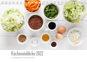 Kücheneinblicke 2022 (Tischkalender 2022 DIN A5 quer) von Gründemann,  Eva