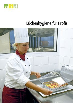 Küchenhygiene für Profis von Klein,  Günter, Kolb,  Harald