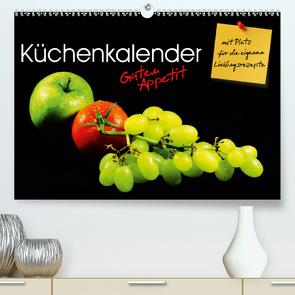 Küchenkalender Guten Appetit (Premium, hochwertiger DIN A2 Wandkalender 2021, Kunstdruck in Hochglanz) von Mosert,  Stefan