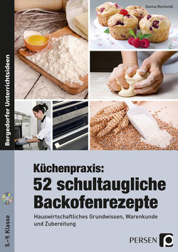 Küchenpraxis: 52 schultaugliche Backofenrezepte von Reinholdt,  Denise