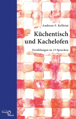 Küchentisch und Kachelofen von Heyer,  Theresa, Kelletat,  Andreas F., Tashinskiy,  Aleksey