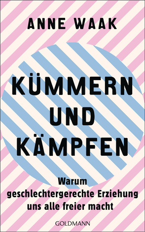 Kümmern und Kämpfen von Waak,  Anne