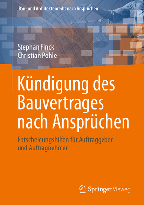Kündigung des Bauvertrages nach Ansprüchen von Finck,  Stephan, Pohle,  Christian