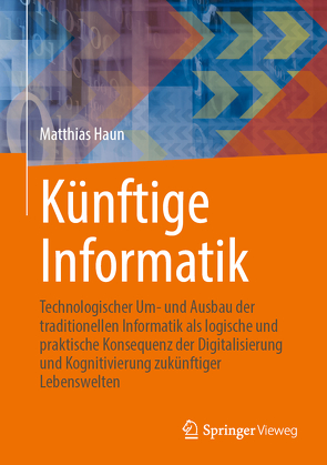 Künftige Informatik von Haun,  Matthias