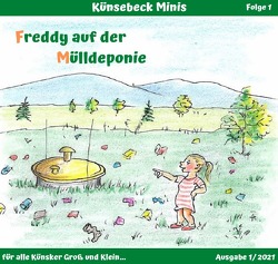 Künsebeck Minis / Freddy auf der Mülldeponie von Hegemann,  Friederike