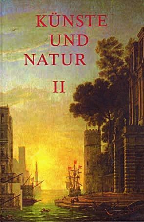 Künste und Natur in Diskursen der Frühen Neuzeit von Becker-Cantarino,  Barbara, Bircher,  Martin, Ingen,  Ferdinand van, Laufhütte,  Hartmut, Solf,  Sabine, Warncke,  Carsten P