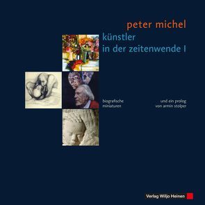 Künstler in der Zeitenwende I von Michel,  Peter, Stolper,  Armin