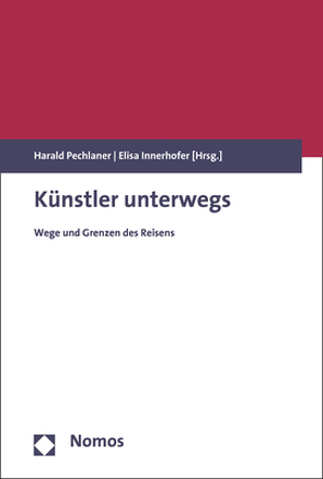 Künstler unterwegs von Innerhofer,  Elisa, Pechlaner,  Harald