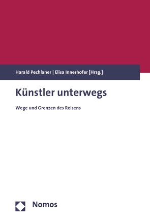 Künstler unterwegs von Innerhofer,  Elisa, Pechlaner,  Harald